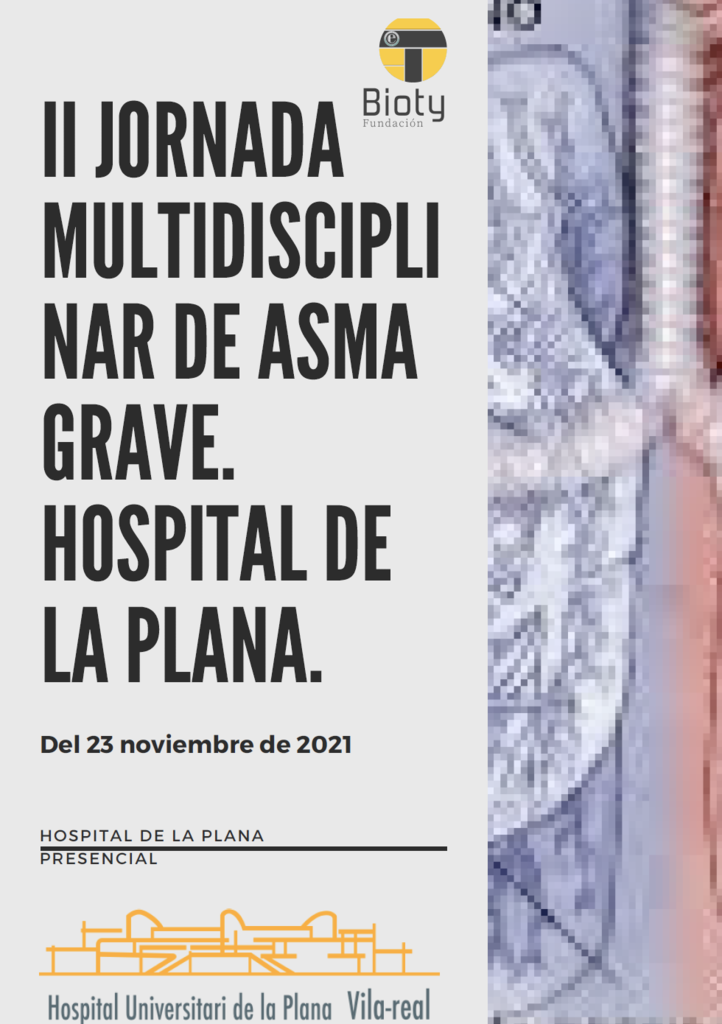 II JORNADA MULTIDISCIPLINAR DE ASMA GRAVE¨que se celebrará en el HOSPITAL DE LA PLANA